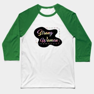 Strong Women Gender Equality Baseball T-Shirt